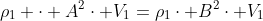 ho_1 cdot A^2cdot V_1=ho_1cdot B^2cdot V_1+ho_2 cdot C^2cdot V_2Rightarrow