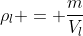 ho_l = frac{m}{V_l}