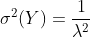 sigma ^2{(Y)} = rac{1}{lambda^2 }