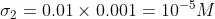 σ2-0.01 × 0.001-10-5M