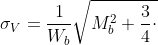 6)\; \sigma_{V}=\frac{1}{W_{b}}\sqrt{M_{b}^{2}+\frac{3}{4}\cdot \left (\alpha _{0}\cdot M_{t} \right )^{2}}