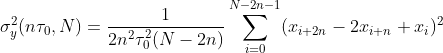 \sigma_y^2(n\tau_0, N) = \frac{1}{2n^2\tau_0^2(N - 2n)} \sum_{i=0}^{N-2n-1} (x_{i+2n} - 2x_{i+n} + x_i)^2