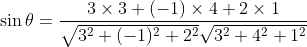\sin \theta=\frac{3 \times 3+(-1) \times 4+2 \times 1}{\sqrt{3^{2}+(-1)^{2}+2^{2}} \sqrt{3^{2}+4^{2}+1^{2}}} \\