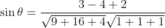 \sin \theta=\frac{3-4+2}{\sqrt{9+16+4} \sqrt{1+1+1}}