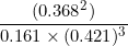 (0.3682 0.161 x (0.421)