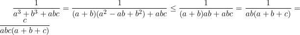 \small \frac{1}{a^3+b^3+abc}=\frac{1}{(a+b)(a^2-ab+b^2)+abc}\leq \frac{1}{(a+b)ab+abc}=\frac{1}{ab(a+b+c)}=\frac{c}{abc(a+b+c)}