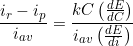 \small \frac{i_{r}-i_{p}}{i_{av}}=\frac{kC\left ( \frac{dE}{dC} \right )}{i_{av}\left ( \frac{dE}{di} \right )}