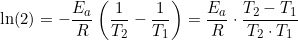 \small \ln(2)=-\frac{E_a}{R}\left ( \frac{1}{T_2}-\frac{1}{T_1} \right )=\frac{E_a}{R}\cdot \frac{T_2-T_1}{T_2\cdot T_1}