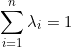 small sum_{i=1}^{n} lambda_i = 1