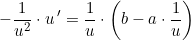 \small -\frac{1}{u^2}\cdot u{\, }'=\frac{1}{u}\cdot \left ( b-a\cdot \frac{1}{u} \right )