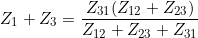 \small Z_1+Z_3=\frac{Z_{31}(Z_{12}+Z_{23})}{Z_{12}+Z_{23}+Z_{31}}