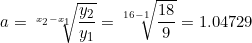 \small a = \sqrt[x_2-x_1]{\frac{y_2}{y_1}} = \sqrt[16-1]{\frac{18}{9}} = 1.04729