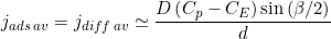 \small j_{ads\: av}=j_{diff\: av}\simeq \frac{D\left ( C_{p}-C_{E} \right )\sin \left ( \beta /2 \right )}{d}