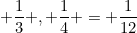 small frac{1}{3} , frac{1}{4} = frac{1}{12}