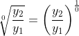 \sqrt[0]{\frac{y_2}{y_1}} =\left( \frac{y_2}{y_1}\right )^{\frac{1}{0}}