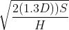 \sqrt{\frac{2(1.3D))S}{H}}