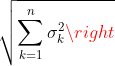 sqrt{sum_{k=1}^{n} sigma^2_k ight}