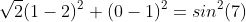 sqrt{2}(1-2)^{2}+(0-1)^{2}=sin^{2}(7)