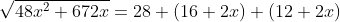 \sqrt{48x^{2}+672x}=28+(16+2x)+(12+2x)