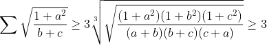 \sum \sqrt{\frac{1+a^2}{b+c}}\geq 3\sqrt[3]{\sqrt{\frac{(1+a^2)(1+b^2)(1+c^2)}{(a+b)(b+c)(c+a)}}}\geq 3