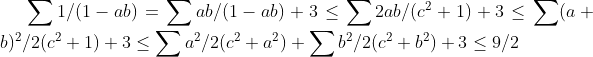 \sum 1/(1-ab) =\sum ab/(1-ab) +3 \leq \sum2ab/(c^2+1 )+3 \leq \sum(a+b)^2/2(c^2+1)+3 \leq \sum a^2/2(c^2+a^2) + \sum b^2/2(c^2+b^2)+3\leq 9/2
