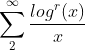 \sum _{2}^\infty \frac{log^r(x)}{x}