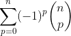 sum^n_{p=0}(-1)^pinom{n}{p}