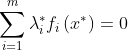 \sum_{i=1}^{m} \lambda_{i}^{*} f_{i}\left(x^{*}\right)=0
