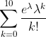 \sum_{k=0}^{10} \frac{e^{\lambda}\lambda^{k}}{k!}