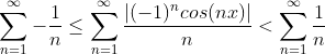 \sum_{n=1}^\infty -\frac{1}{n}\leq \sum_{n=1}^\infty \frac{|(-1)^n cos(nx)|}{n} < \sum_{n=1}^\infty \frac{1}{n}