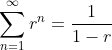 \sum_{n=1}^\infty r^n = \frac{1}{1-r}