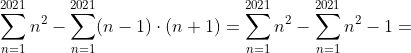 \sum_{n=1}^{2021}n^2-\sum_{n=1}^{2021}(n-1)\cdot (n+1)=\sum_{n=1}^{2021}n^2-\sum_{n=1}^{2021}n^2-1=