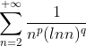 \sum_{n=2}^{+ \infty}\frac{1}{n^{p}(lnn)^{q}}