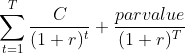 \sum_{t=1}^{T}\frac{C}{(1+r)^t}+\frac{par value}{(1+r)^T}