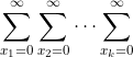 gif.latex?\sum_{x_1=0}^\infty\sum_{x_2=0}^\infty\cdots\sum_{x_k=0}^\infty&space;(x_1x_2\cdots&space;x_k)^t\cdot&space;f(x_1,x_2,...,x_k)