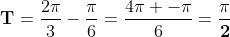 	extbf{T}=frac{2pi}{3}-frac{pi}{6}=frac{4pi -pi}{6}=mathbf{frac{pi}{2}}