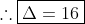 	hereforeoxed{Delta=16}
