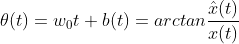 \theta (t)=w_{0}t+b(t)=arctan\frac{\hat{x}(t)}{x(t)}