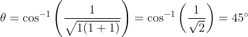 θ os-1 -1 = 45° = COS 2
