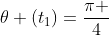 theta (t_1)=frac{pi }{4}