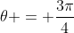 	heta = frac{3pi}{4}