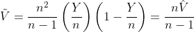 ilde{V} = rac{n^2}{n-1}left ( rac{Y}{n} ight )left (1- rac{Y}{n} ight ) = rac{nhat{V}}{n-1}