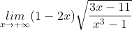 \underset{x\rightarrow +\infty }{lim}(1-2x)\sqrt{\frac{3x-11}{x^{3}-1}}