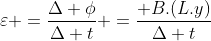 varepsilon =frac{Delta phi}{Delta t} =frac{ B.(L.y)}{Delta t}