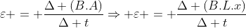 varepsilon = frac{Delta (B.A)}{Delta t}Rightarrow varepsilon = frac{Delta (B.L.x)}{Delta t}