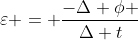 varepsilon = frac{-Delta phi }{Delta t}