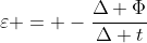 varepsilon = -frac{Delta Phi}{Delta t}