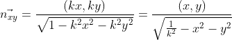 \vec {n_{xy}} =\frac{(kx, ky)}{\sqrt{1-k^2x^2-k^2y^2}} = \frac{(x, y)}{\sqrt{\frac{1}{k^2}-x^2-y^2}}