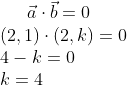\vec a \cdot \vec b =0\\ (2,1)\cdot (2,k)=0\\ 4-k=0\\ k=4