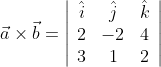 \vec{a} \times \vec{b}=\left|\begin{array}{ccc} \hat{i} & \hat{j} & \hat{k} \\ 2 & -2 & 4 \\ 3 & 1 & 2 \end{array}\right| \\
